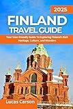 Finland Travel Guide 2025 (Your Essential Travel Guides Book 10)