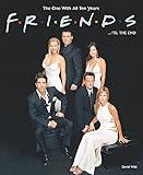 Friends ... 'til the End: The One With All Ten Years