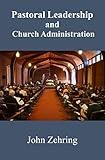 Pastoral Leadership and Church Administration (Clergy Guides)