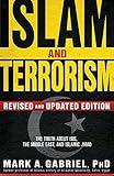 Islam and Terrorism (Revised and Updated Edition): The Truth About ISIS, the Middle East and Islamic Jihad