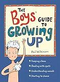 The Boys' Guide to Growing Up: the best-selling puberty guide for boys