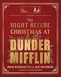 The Night Before Christmas at Dunder Mifflin: A hilarious and heartwarming retelling of a Christmas classic and perfect holiday gift for fans of The Office.