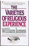 The Varieties Of Religious Experience: A Study In Human Nature