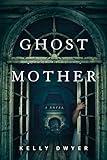 Ghost Mother: A Novel