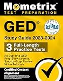 GED Study Guide 2023-2024 All Subjects - 3 Full-Length Practice Tests, GED Prep Book Secrets, Step-by-Step Review Video Tutorials: [Certified Content Alignment] (Mometrix Test Preparation)