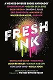 Fresh Ink: A We Need Diverse Books Anthology