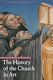 The History of the Church in Art (A Guide to Imagery)