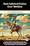 Best Satirical Fiction Ever Written: Funny & Parodic Works on Humour, Comedy, Irony, Society (Including Gulliver's Travels, Don Quixote, Animal Farm & more!) (Grapevine Books)