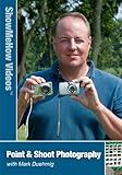 Point and Shoot Digital Camera Photography with Mark Duehmig, Show Me How Videos