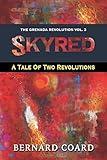 SKYRED: A Tale Of Two Revolutions (The Grenada Revolution)