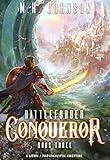 Battleforged: Conqueror: A LitRPG Apocalypse Adventure - Book 3