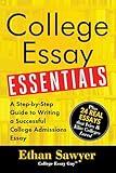 College Essay Essentials: A Step-by-Step Guide to Writing a Successful College Admissions Essay