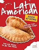 Simple Latin American Food at Home: Best Food Truck & Street Dish Recipes From Latin America For Your Home Kitchen