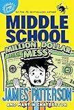 Middle School: Million Dollar Mess (Middle School, 16)