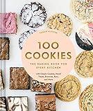 100 Cookies: The Baking Book for Every Kitchen, with Classic Cookies, Novel Treats, Brownies, Bars, and More (100 Baking Recipes for Every Kitchen)