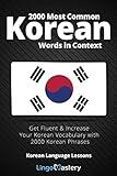 2000 Most Common Korean Words in Context: Get Fluent & Increase Your Korean Vocabulary with 2000 Korean Phrases (Korean Language Lessons)