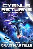 Cygnus Returns: Humanity Fights for Freedom (Cygnus Space Opera Book 4)