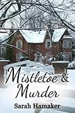 Mistletoe and Murder (A Twin Oaks Christmas)