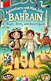 Discover Pearls in Bahrain with Mia and Jakes Children's Adventure to Bahrain: Fun Kids Travel Book Learn Cultural History Discover Middle East (Fun Kids Travel Adventure with Mia and Jake 16)