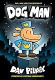 Dog Man: A Graphic Novel (Dog Man #1): From the Creator of Captain Underpants