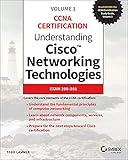 Understanding Cisco Networking Technologies, Volume 1: Exam 200-301 (CCNA Certification, 1)