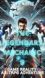 The Legendary Mechanic 9: Game Reality A LitRPG Adventure