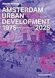 Amsterdam Urban Development: 1975–2025