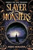 Slayer of Monsters: A Young Adult Epic Fantasy (The Trianid Book 2)