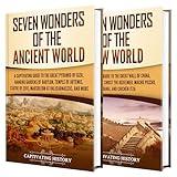 Wonders of the World: A Captivating Guide to Ancient and New Notable Structures (Exploring Ancient History)