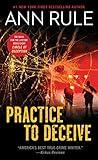 Practice to Deceive (A True Crime Bestseller)