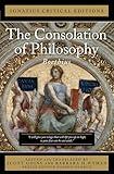 The Consolation of Philosophy: With an Introduction and Contemporary Criticism (Ignatius Critical Editions)