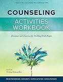 Counseling Activities Workbook: Handouts and Exercises for Working With People