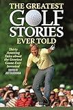 The Greatest Golf Stories Ever Told