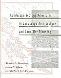 Landscape Ecology Principles in Landscape Architecture and Land-Use Planning