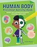 Human Body Preschool Activity Book: Hands-On Learning with Mazes, Coloring, and More!
