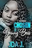 Chosen By A Young Boss: A Hood Rich Romance