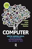 Computer: A History of the Information Machine (The Sloan Technology Series)