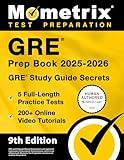 GRE Prep Book 2025-2026 - 5 Full-Length Practice Tests, 200+ Online Video Tutorials, GRE Study Guide Secrets: [9th Edition]