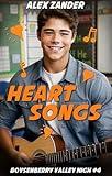 Heart Songs: An LGBTQ+ Young Adult First Romance (Boysenberry Valley High Book 4)