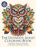 The Ultimate Adult Coloring Book: 150 Stunning Designs to Soothe Your Mind with Mandalas, Flowers, Animals, Landscapes, Dinosaurs & More