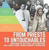 From Priests to Untouchables | Understanding the Caste System | Civilizations of India | Social Studies 6th Grade | Children's Geography & Cultures Books