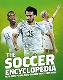 The Kingfisher Soccer Encyclopedia: Facts • Stats • Players • Teams • Skills and Tactics • Competitions (Kingfisher Encyclopedias)