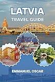 Latvia Travel Guide 2025 (Tourist Guide)