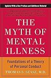 The Myth of Mental Illness: Foundations of a Theory of Personal Conduct