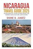 NICARAGUA TRAVEL GUIDE 2025 (Travel Guides)