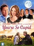 You're So Cupid