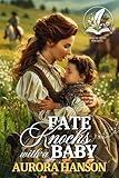 Fate Knocks with a Baby: A Historical Western Romance Novel (Brides of the Untamed Frontier)
