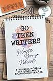 Go Teen Writers: Write Your Novel
