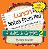 Notes From Me! 101 Tear-Off Lunch Box Notes for Kids, Riddles & Giggles Volume 2, Inspirational, Motivational, Thinking of You, Jokes for Kids, Back to School, Summer Camp, Ages 8+