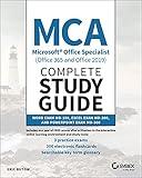 MCA Microsoft Office Specialist (Office 365 and Office 2019) Complete Study Guide: Word Exam MO-100, Excel Exam MO-200, and PowerPoint Exam MO-300